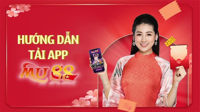 Tải app Mu88 - chơi thả ga kiếm tiền cực đã