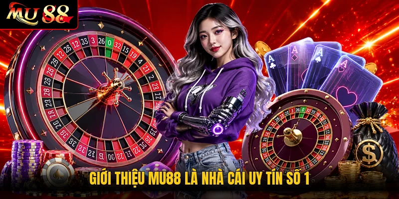 Giới thiệu MU88 là nhà cái uy tín số 1