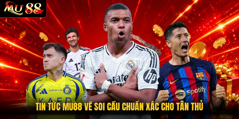Tin tức MU88 về soi cầu chuẩn xác cho tân thủ