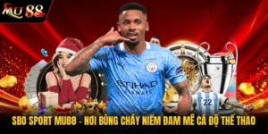 Sbo Sport MU88 - Nơi Bùng Cháy Niềm Đam Mê Cá Độ Thể Thao