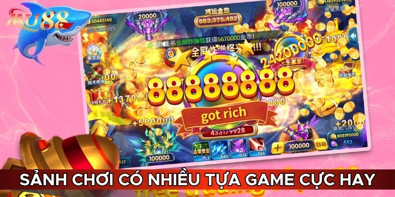 Sảnh chơi có nhiều tựa game cực hay